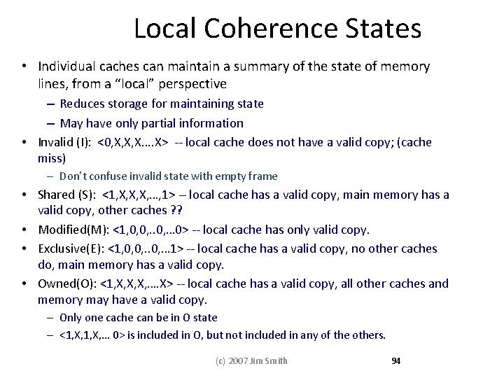 Local Coherence States • Individual caches can maintain a summary of the state of Local Coherence States • Individual caches can maintain a summary of the state of