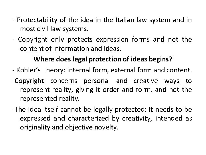 - Protectability of the idea in the Italian law system and in most civil