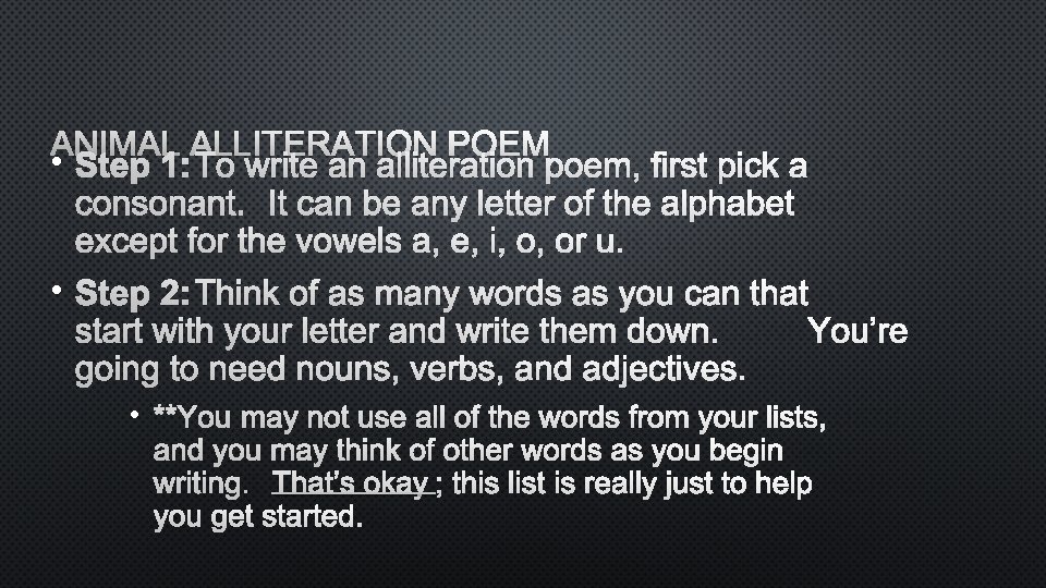 ANIMAL ALLITERATION POEM • STEP 1: TO WRITE AN ALLITERATION POEM, FIRST PICK A
