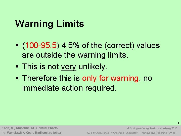 Warning Limits § (100 -95. 5) 4. 5% of the (correct) values are outside