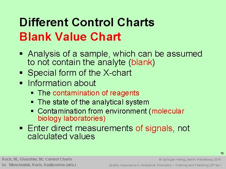 Different Control Charts Blank Value Chart § Analysis of a sample, which can be