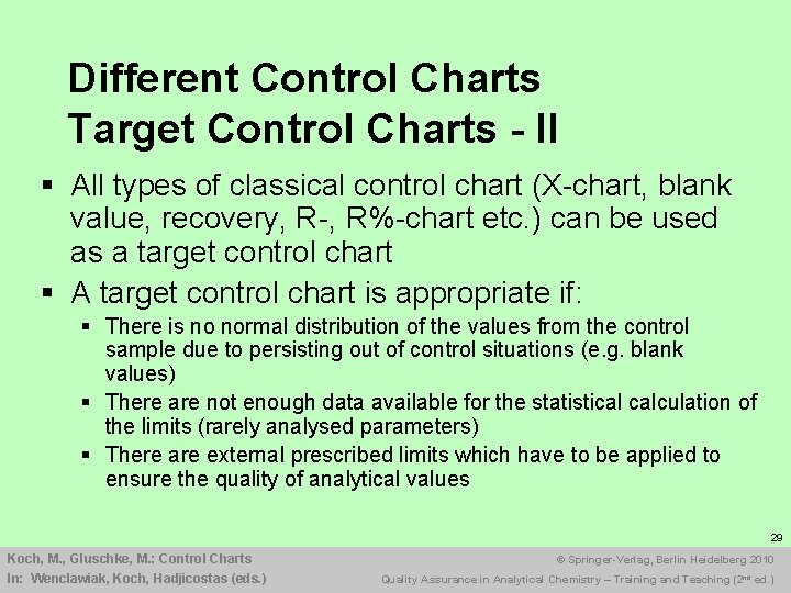 Different Control Charts Target Control Charts - II § All types of classical control