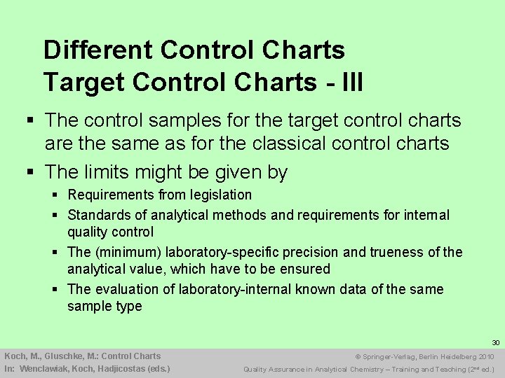 Different Control Charts Target Control Charts - III § The control samples for the