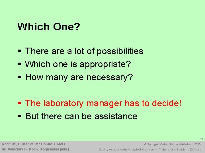 Which One? § There a lot of possibilities § Which one is appropriate? §