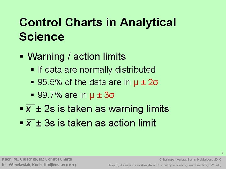 Control Charts in Analytical Science § Warning / action limits § If data are