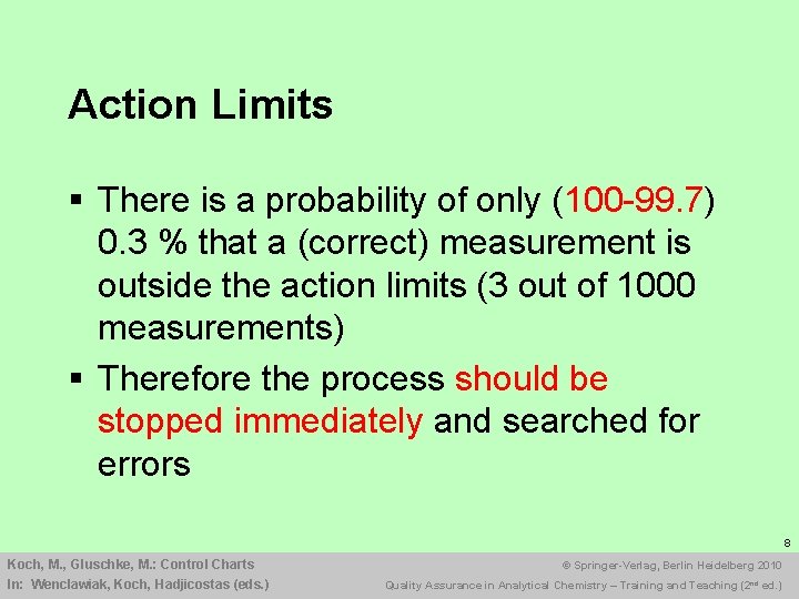 Action Limits § There is a probability of only (100 -99. 7) 0. 3