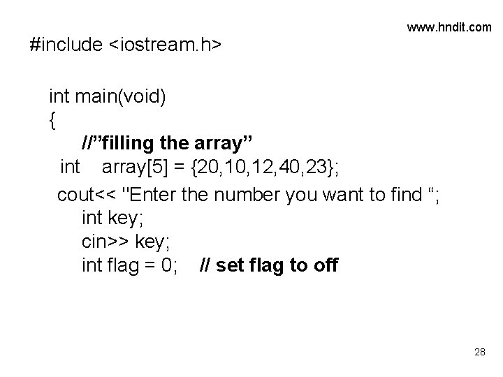 #include <iostream. h> www. hndit. com int main(void) { //”filling the array” int array[5]