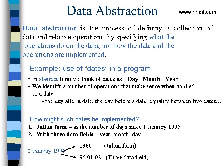 Data Abstraction www. hndit. com Data abstraction is the process of defining a collection