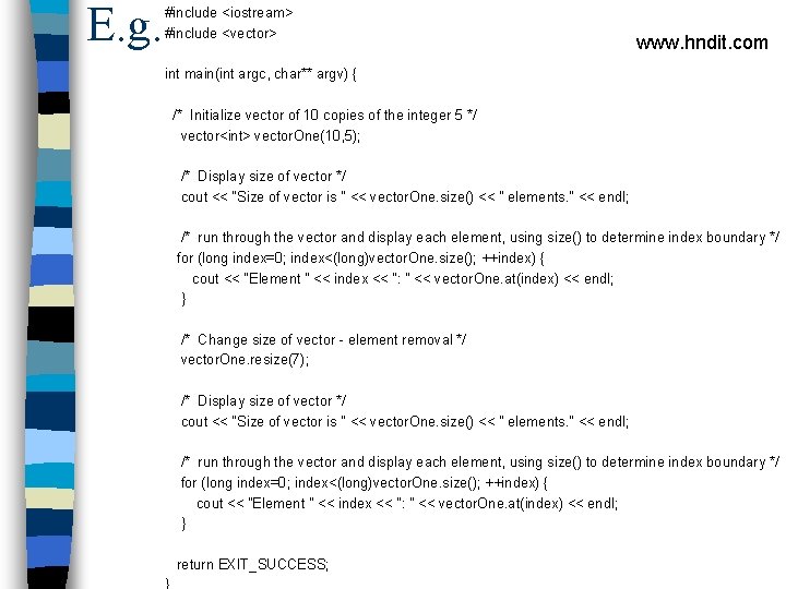 E. g. #include <iostream> #include <vector> www. hndit. com int main(int argc, char** argv)