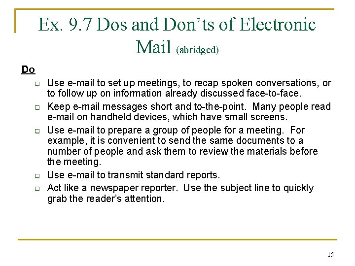 Ex. 9. 7 Dos and Don’ts of Electronic Mail (abridged) Do q q q