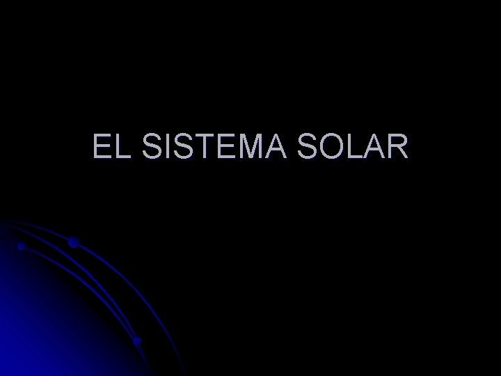 EL SISTEMA SOLAR 