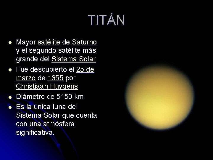TITÁN l l Mayor satélite de Saturno y el segundo satélite más grande del