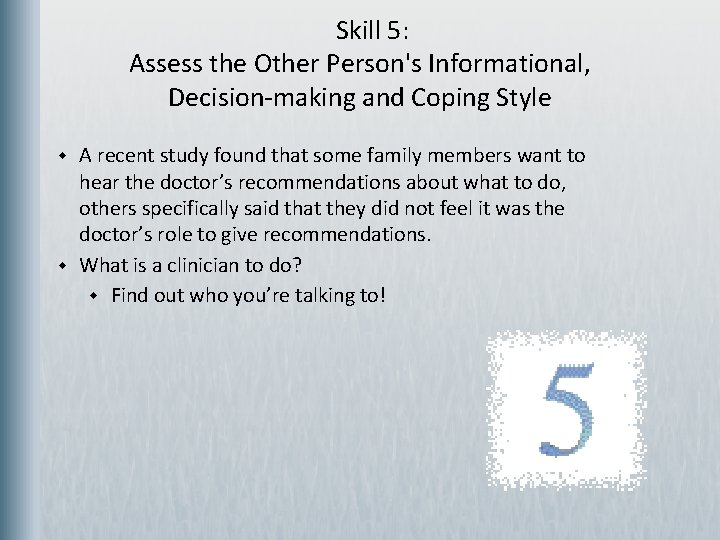  Skill 5: Assess the Other Person's Informational, Decision-making and Coping Style w w