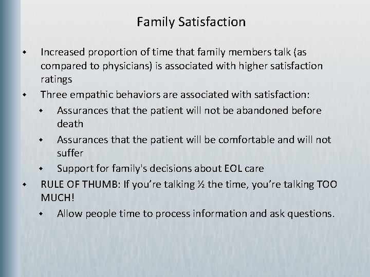  Family Satisfaction w w w Increased proportion of time that family members talk