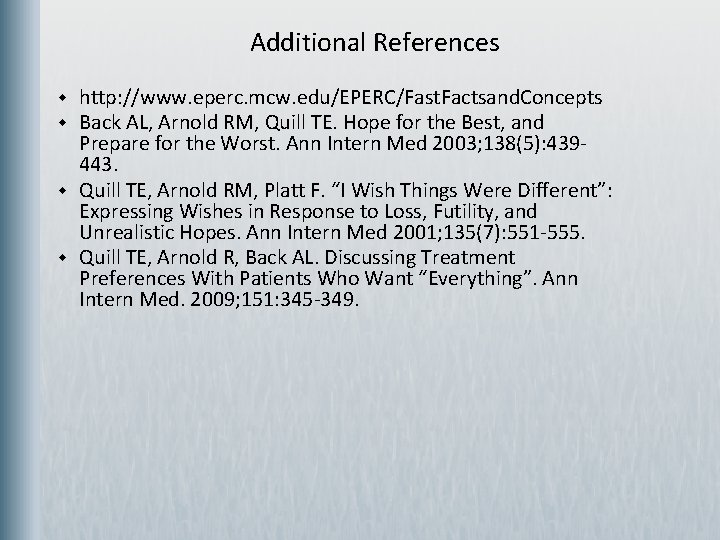  Additional References w w http: //www. eperc. mcw. edu/EPERC/Fast. Factsand. Concepts Back AL,
