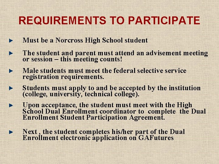REQUIREMENTS TO PARTICIPATE Must be a Norcross High School student The student and parent