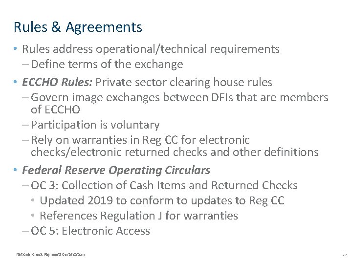 Rules & Agreements • Rules address operational/technical requirements – Define terms of the exchange