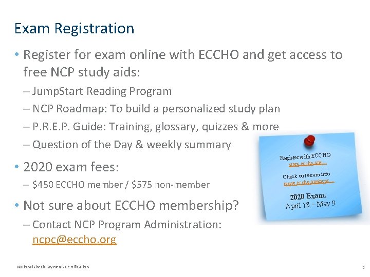 Exam Registration • Register for exam online with ECCHO and get access to free