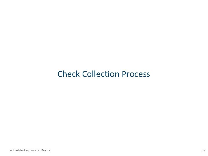 Check Collection Process National Check Payments Certification 31 