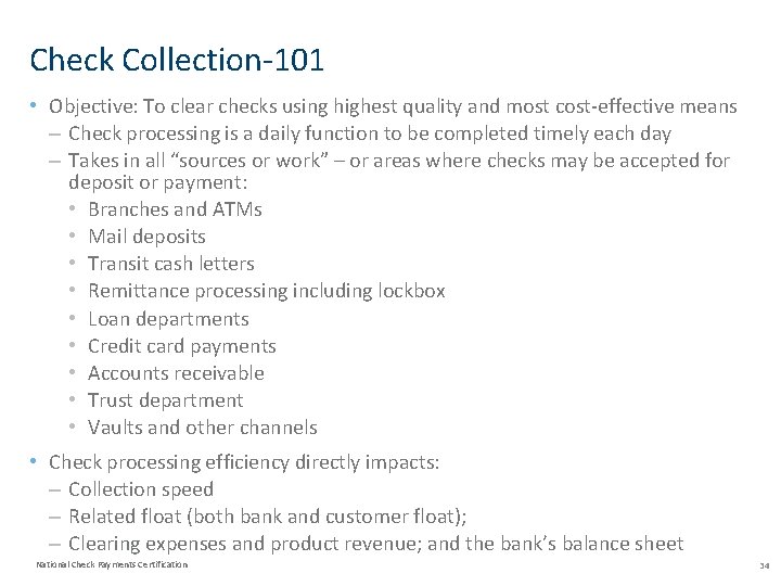 Check Collection-101 • Objective: To clear checks using highest quality and most cost-effective means