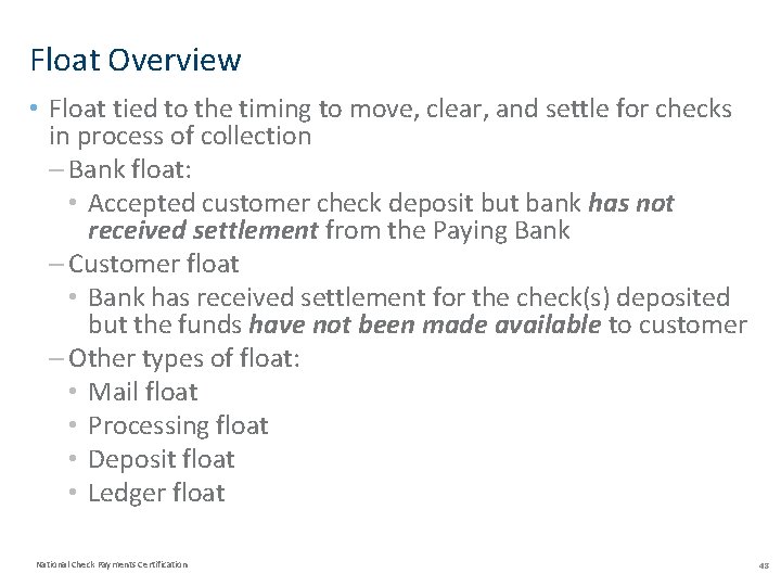 Float Overview • Float tied to the timing to move, clear, and settle for