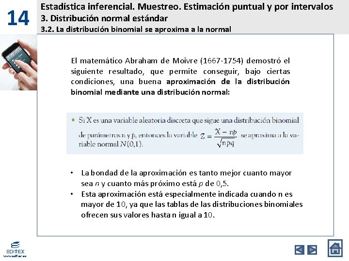 14 Estadística inferencial. Muestreo. Estimación puntual y por intervalos 3. Distribución normal estándar 3.