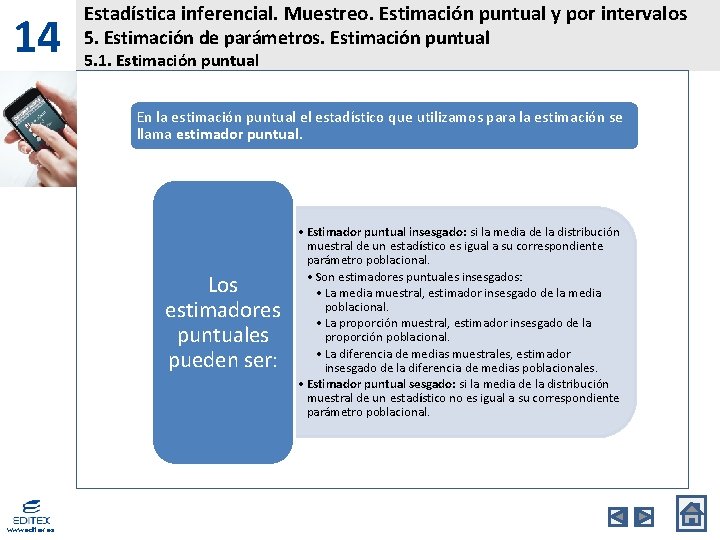 14 Estadística inferencial. Muestreo. Estimación puntual y por intervalos 5. Estimación de parámetros. Estimación
