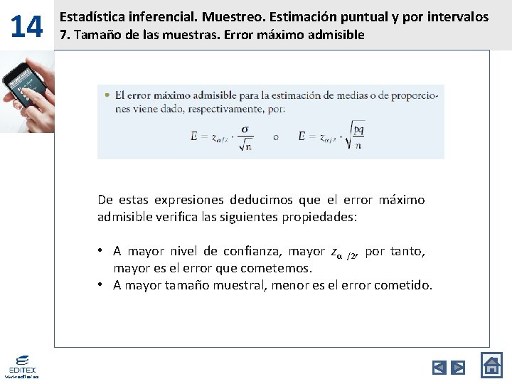 14 Estadística inferencial. Muestreo. Estimación puntual y por intervalos 7. Tamaño de las muestras.