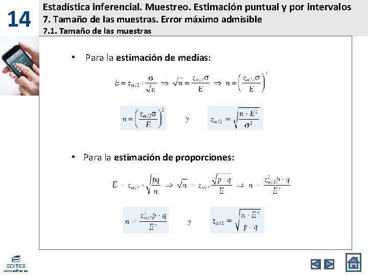 14 Estadística inferencial. Muestreo. Estimación puntual y por intervalos 7. Tamaño de las muestras.