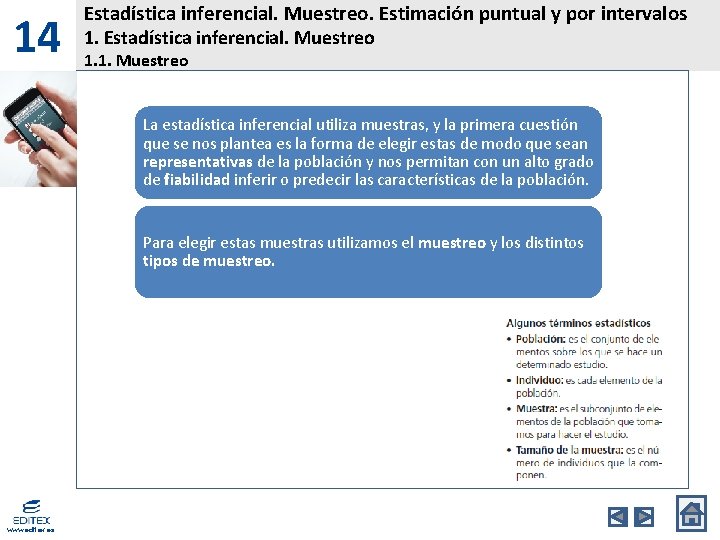 14 Estadística inferencial. Muestreo. Estimación puntual y por intervalos 1. Estadística inferencial. Muestreo 1.