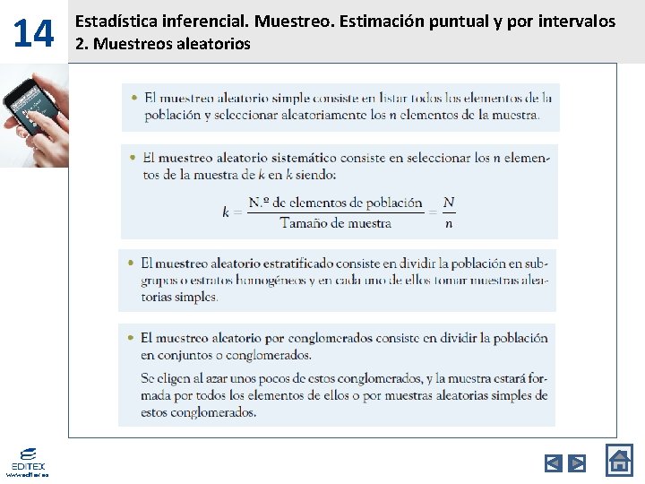 14 www. editex. es Estadística inferencial. Muestreo. Estimación puntual y por intervalos 2. Muestreos