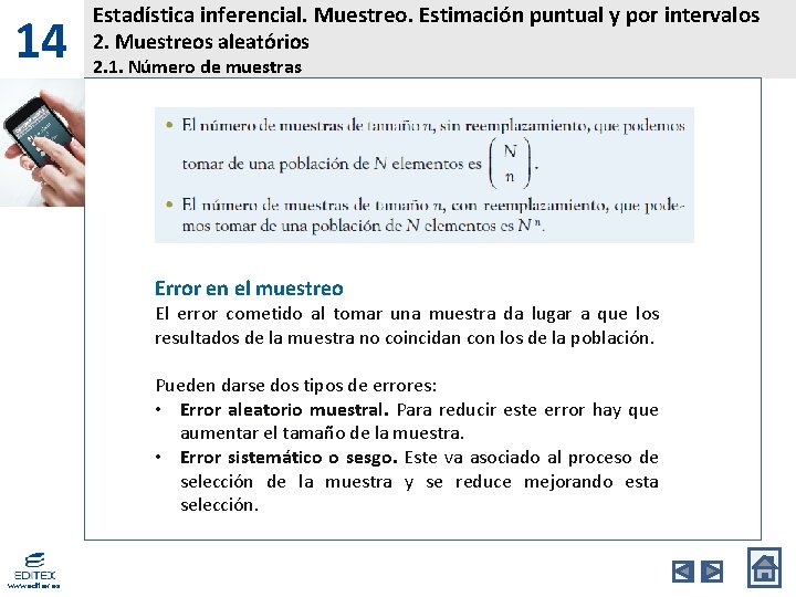 14 Estadística inferencial. Muestreo. Estimación puntual y por intervalos 2. Muestreos aleatórios 2. 1.