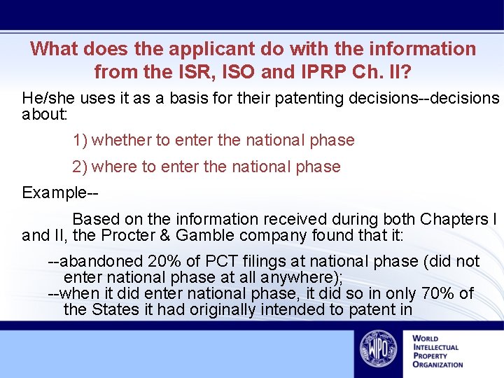 What does the applicant do with the information from the ISR, ISO and IPRP