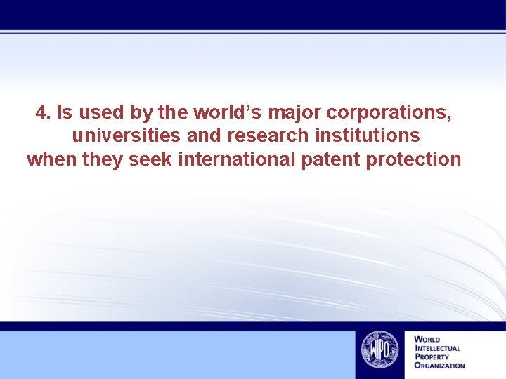 4. Is used by the world’s major corporations, universities and research institutions when they