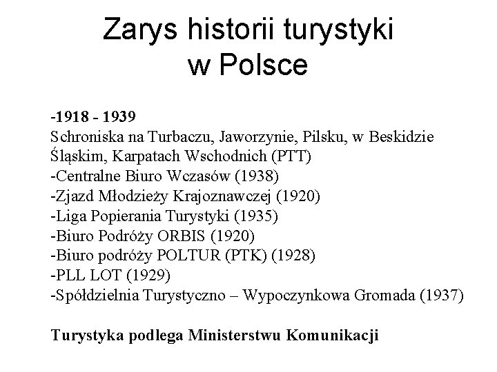 Zarys historii turystyki w Polsce -1918 - 1939 Schroniska na Turbaczu, Jaworzynie, Pilsku, w