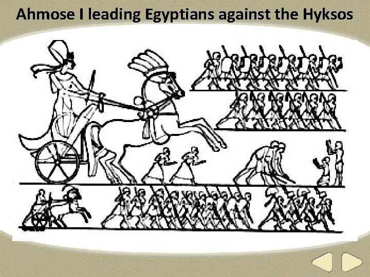 Ahmose I leading Egyptians against the Hyksos 