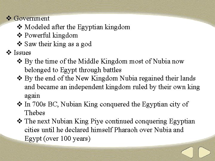 v Government v Modeled after the Egyptian kingdom v Powerful kingdom v Saw their