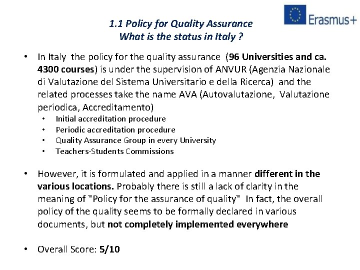 1. 1 Policy for Quality Assurance What is the status in Italy ? •