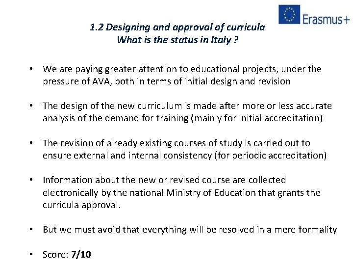 1. 2 Designing and approval of curricula What is the status in Italy ?