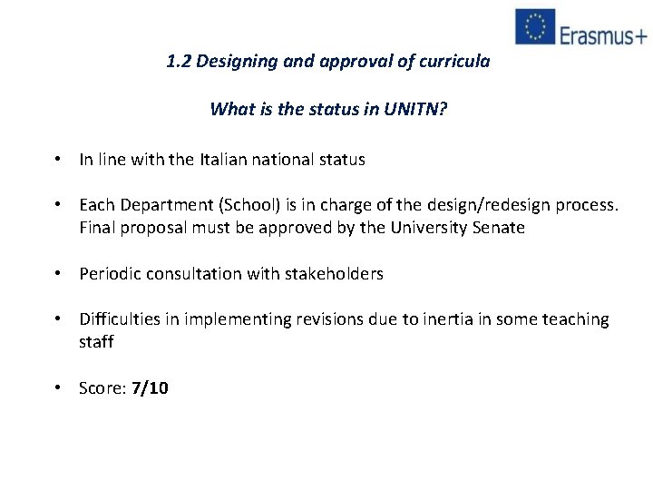 1. 2 Designing and approval of curricula What is the status in UNITN? •