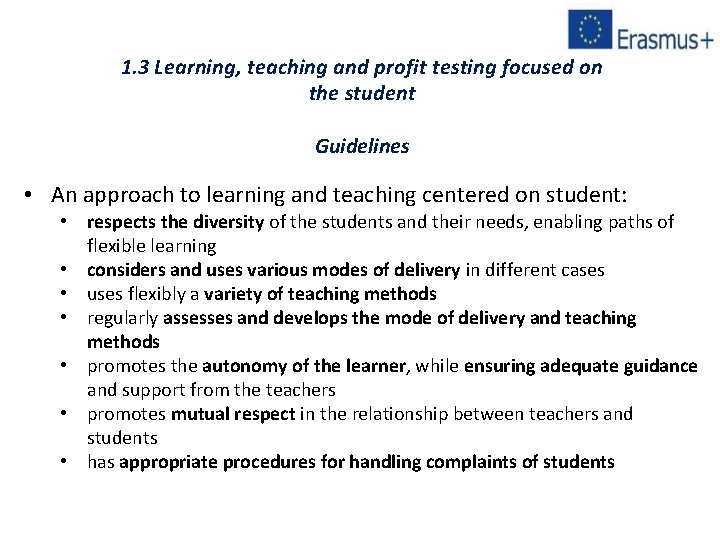 1. 3 Learning, teaching and profit testing focused on the student Guidelines • An