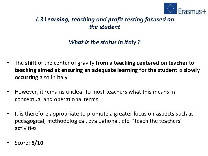 1. 3 Learning, teaching and profit testing focused on the student What is the