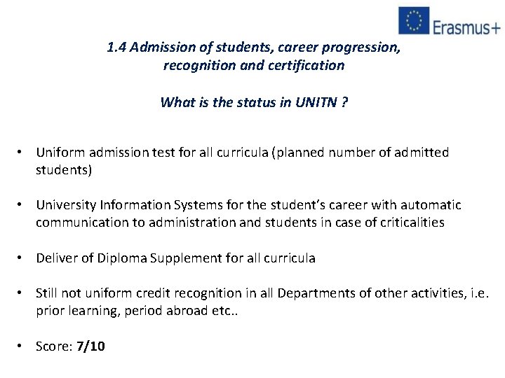 1. 4 Admission of students, career progression, recognition and certification What is the status