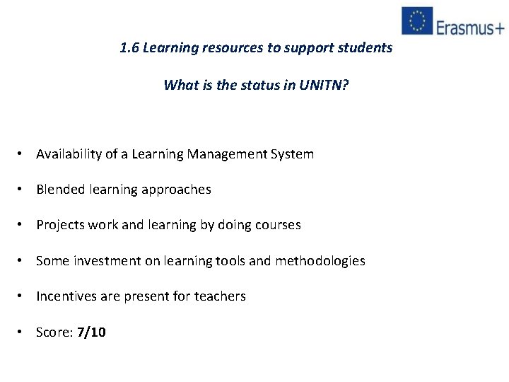 1. 6 Learning resources to support students What is the status in UNITN? •