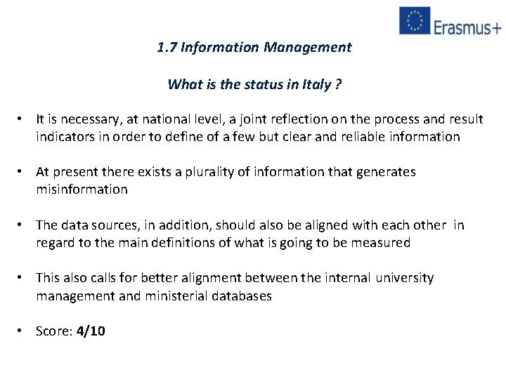 1. 7 Information Management What is the status in Italy ? • It is