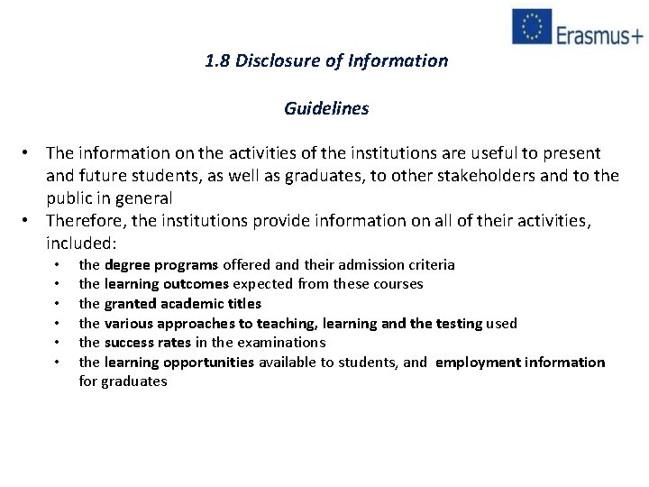 1. 8 Disclosure of Information Guidelines • The information on the activities of the