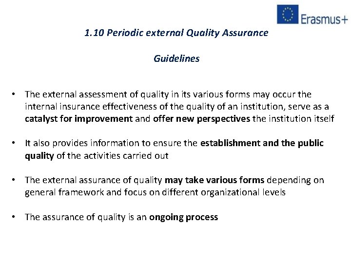 1. 10 Periodic external Quality Assurance Guidelines • The external assessment of quality in