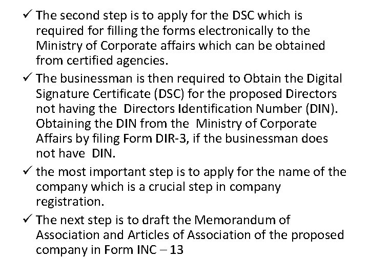 ü The second step is to apply for the DSC which is required for