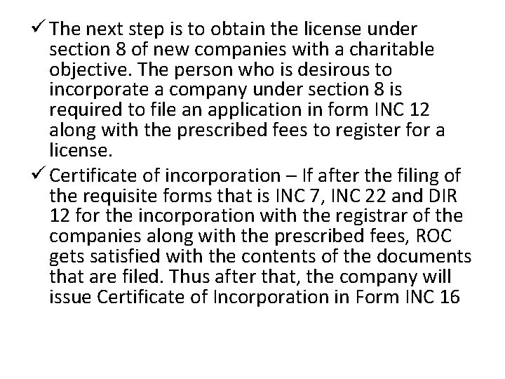 ü The next step is to obtain the license under section 8 of new