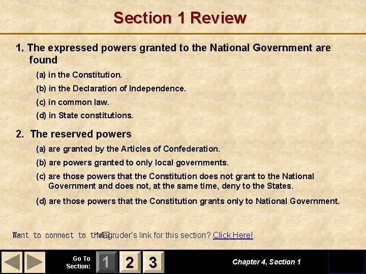 Section 1 Review 1. The expressed powers granted to the National Government are found